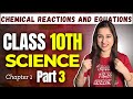 Chemical Reactions & Equations | Part 3 | Class 10th Science | Chapter 1| Garima Ma'am