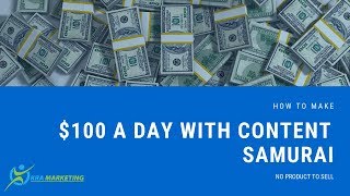 How to make $100 a day with Content Samurai