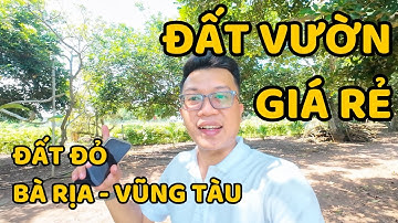 [78] Đất Vườn Khu Dân Cư Giá Rẻ - Đất Đỏ | Bà Rịa Vũng Tàu