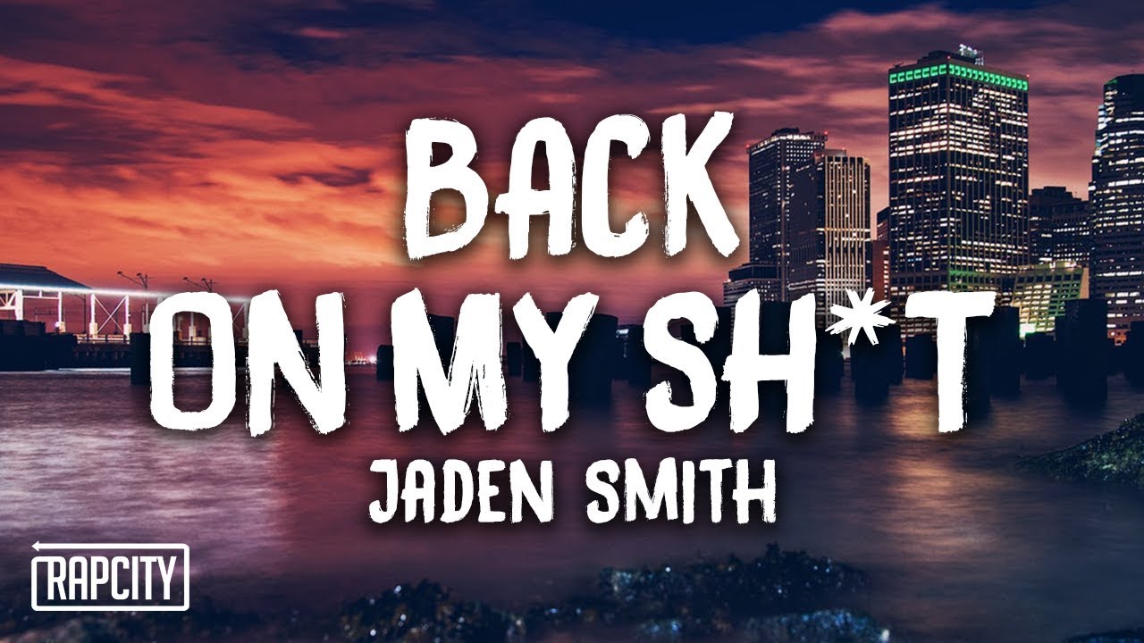 riverdale Jaden Smith - Back On My Sh*t (Lyrics)