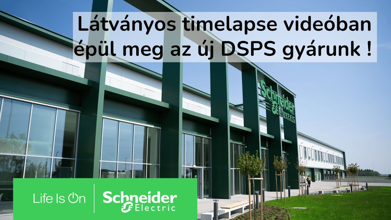 Látványos timelapse videóban épül meg a Schneider Electric új okosgyára | Schneider Electric