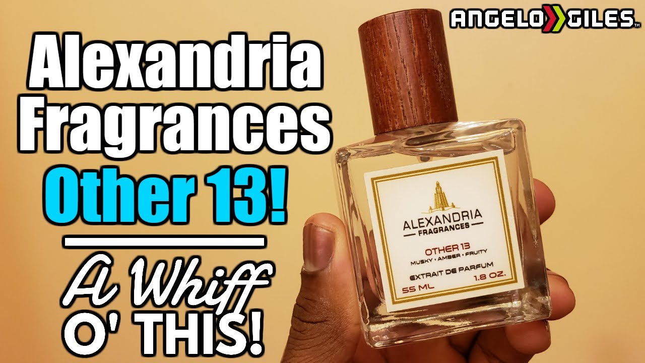 Other 13 By Alexandria Fragrances First Impressions! - YouTube