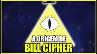 A HISTÓRIA DE BILL CIPHER | UM DOS MAIORES VILÕES DOS DESENHOS