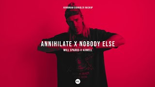 Annihilate / Nobody Else (Mashup)