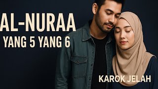 Al Nuraa Yang 5 Yang 6 - Karoke BEST AUDIO