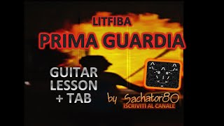 PRIMA GUARDIA - Litfiba - Guitar Lesson + Guitar Tab (Link in Descrizione) By Sachator80