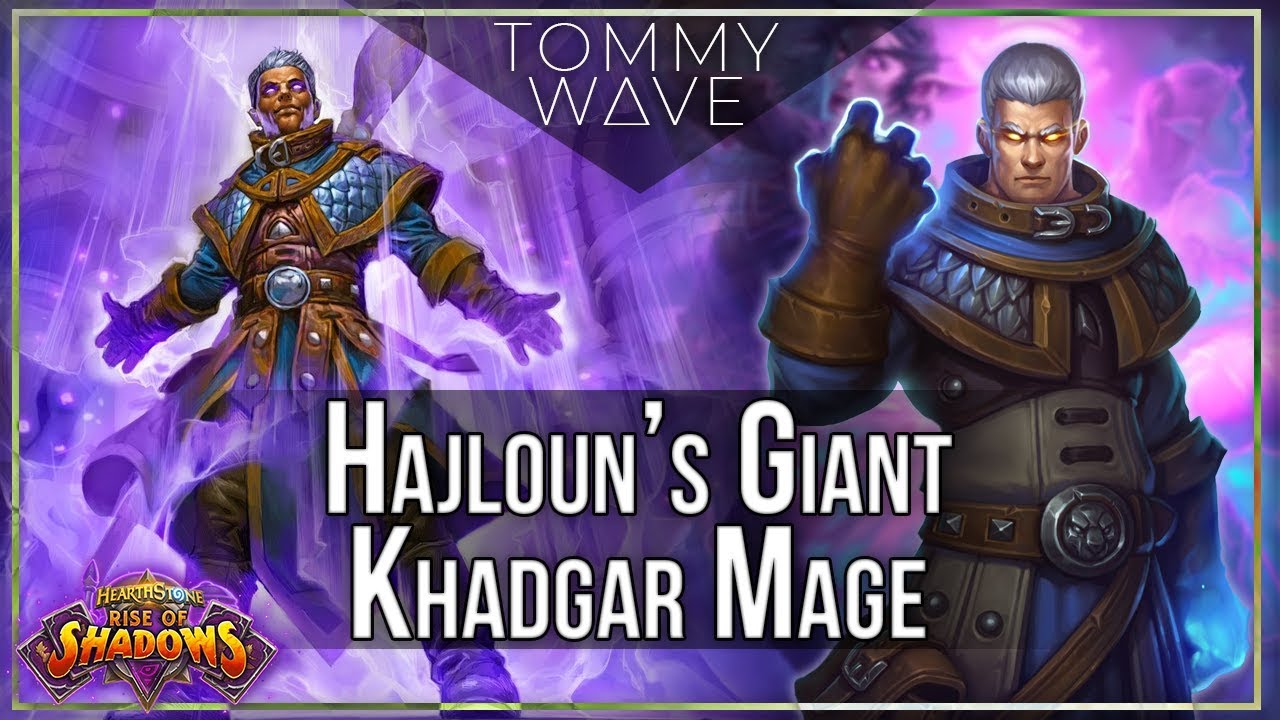 Hajloun's Giant Khadgar Mage - Deck Spotlight