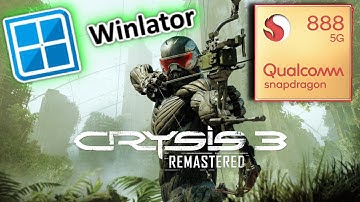 (Winlator 8.0 Revision 1) CRYSIS 3 REMASTERD 🔥 Snapdragon 888