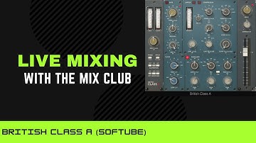 Mixing Live With Softube British Class A