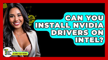 Can You Install NVIDIA Drivers On Intel? - Talking Tech Trends