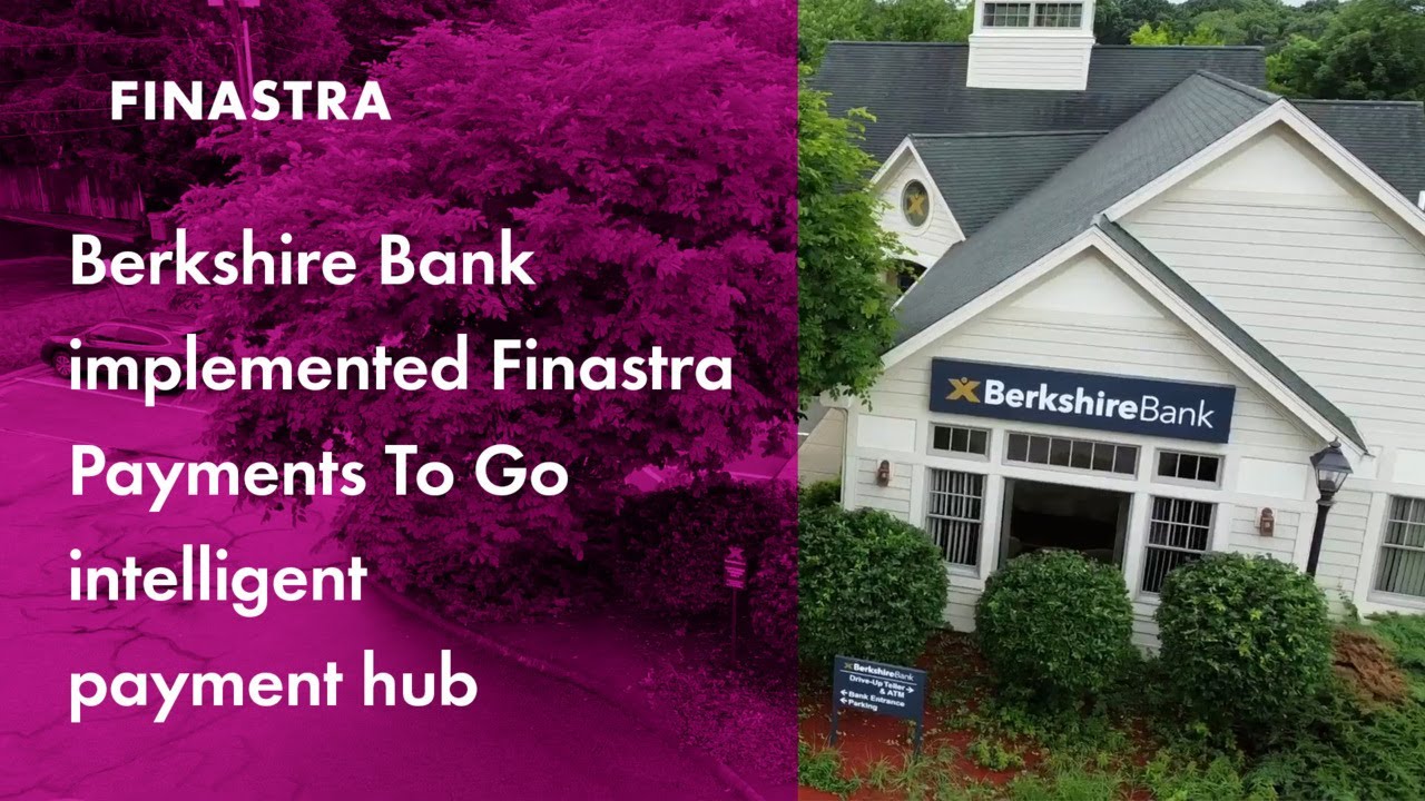 Berkshire Bank modernized its payments infrastructure with Finastra