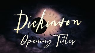 All Dickinson Opening Titles