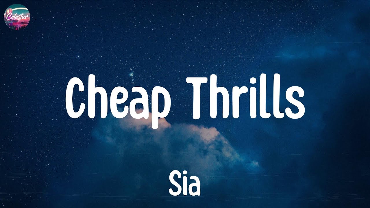 Sia Cheap Thrills (Lyrics) YouTube