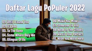 Lagu Hits PoP Pilihan 2022 ~ Lagu Pop Pilihan 2022 TikTok Viral ~ TOP Hits Spotify Indonesia 2022.