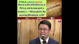 About Po Sa Birth Certificate Ko..kasi Sa Psa Ko Po..hindi Ko Naman Gamit Sa Doent, I.e...