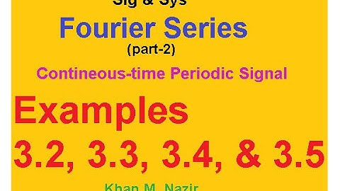 (E)SS(O) Ex 3.2 & 3.3 || Fourier Series of Continuous-Time Periodic Signal