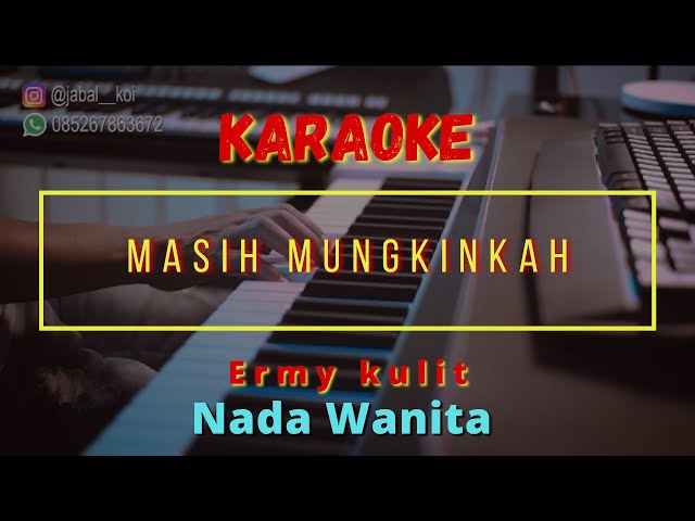 MASIH MUNGKINKAH - Ermy kulit (Karaoke Version) class=