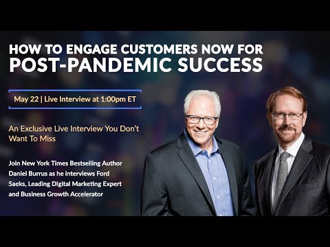 How To Engage Customers Now For Post-Pandemic Success