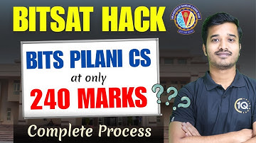 BITSAT 2025: Get BITS Pilani CSE at 240 Marks | Best Hack for BITSAT | BITS Pilani Special Program