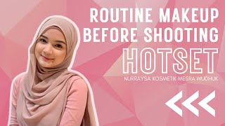 Routine Makeup Before Shooting Alya Iman | Nurraysa |