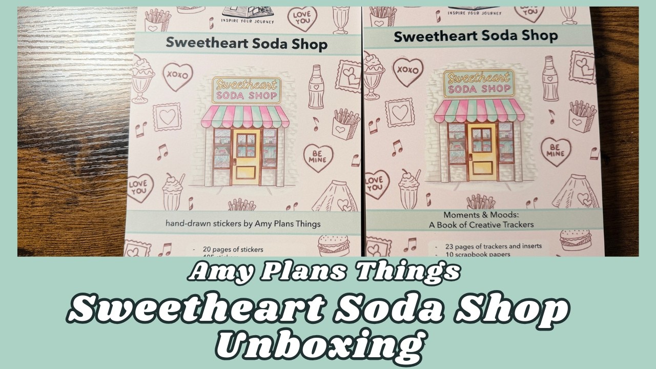 Unboxing Amy Plans Things Sweetheart Soda Shop Sticker Kit