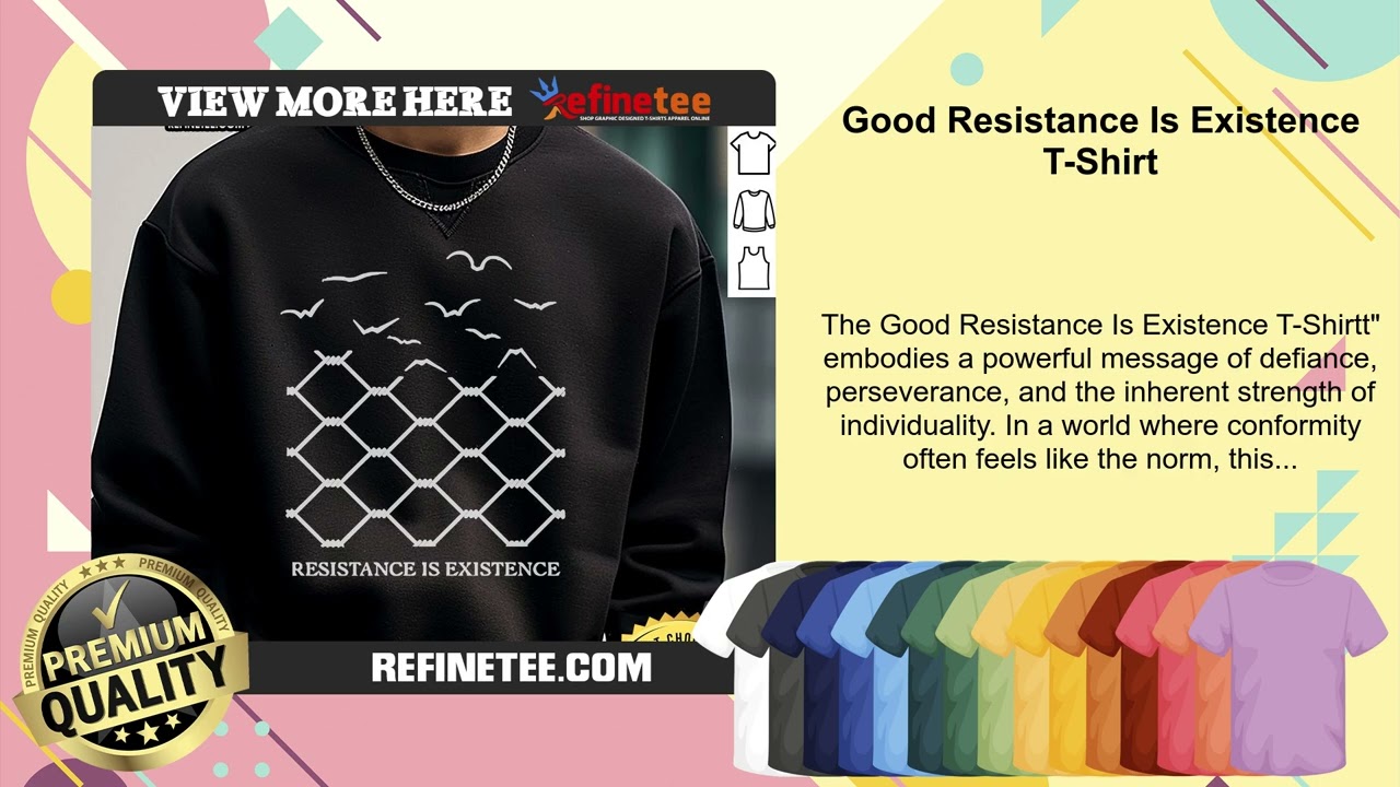 Good Resistance Is Existence T-Shirt