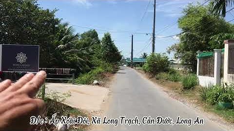 Bán 100m Đất Thổ Cư gần KCN Cầu Tràm - Ấp Xoài Đôi Xã Long Trạch H Cần Đước Long An