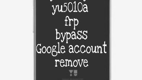 Yu 5010a frp remove Google account remove baypas,yu5010a frp remove bypass.yu lock remove