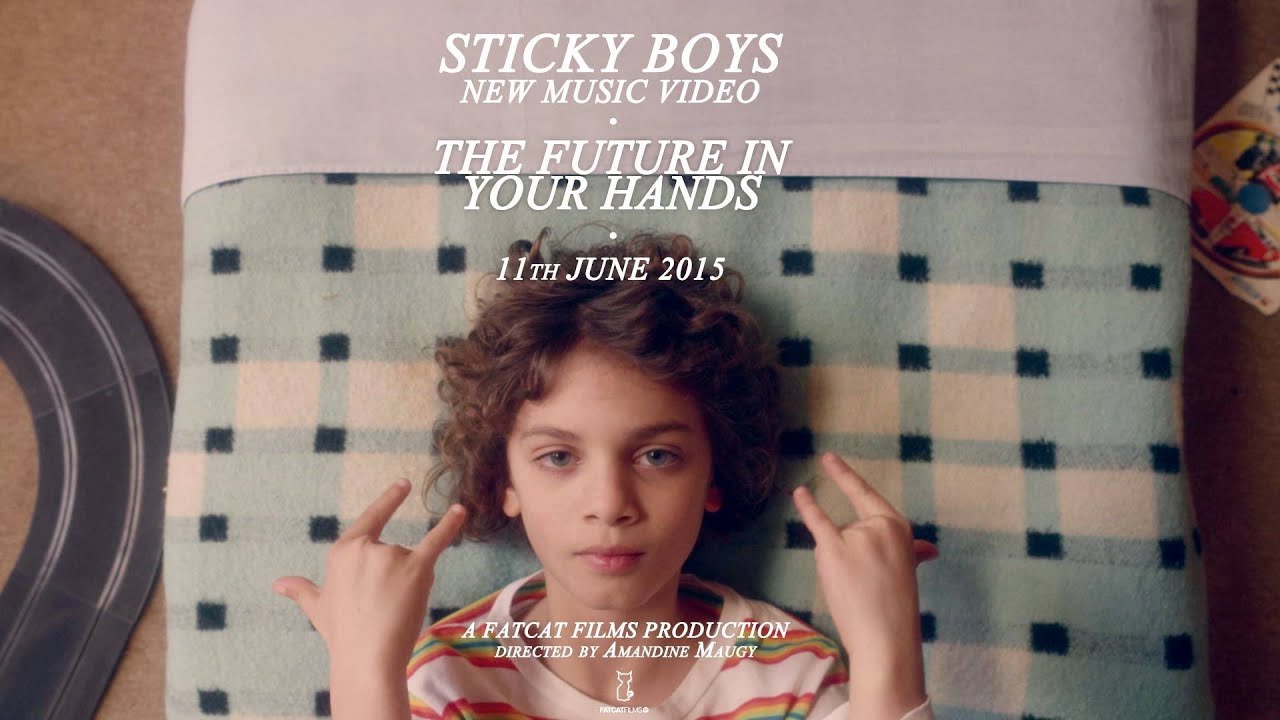 STICKY BOYS - The Future in Your Hands (Official Video)