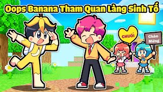 HIHA BẤT NGỜ KHI OOPS BANANA ĐẾN THĂM LÀNG SINH TỐ TRONG MINECRAFT*HIHA OOPS BANANA 🤩😱