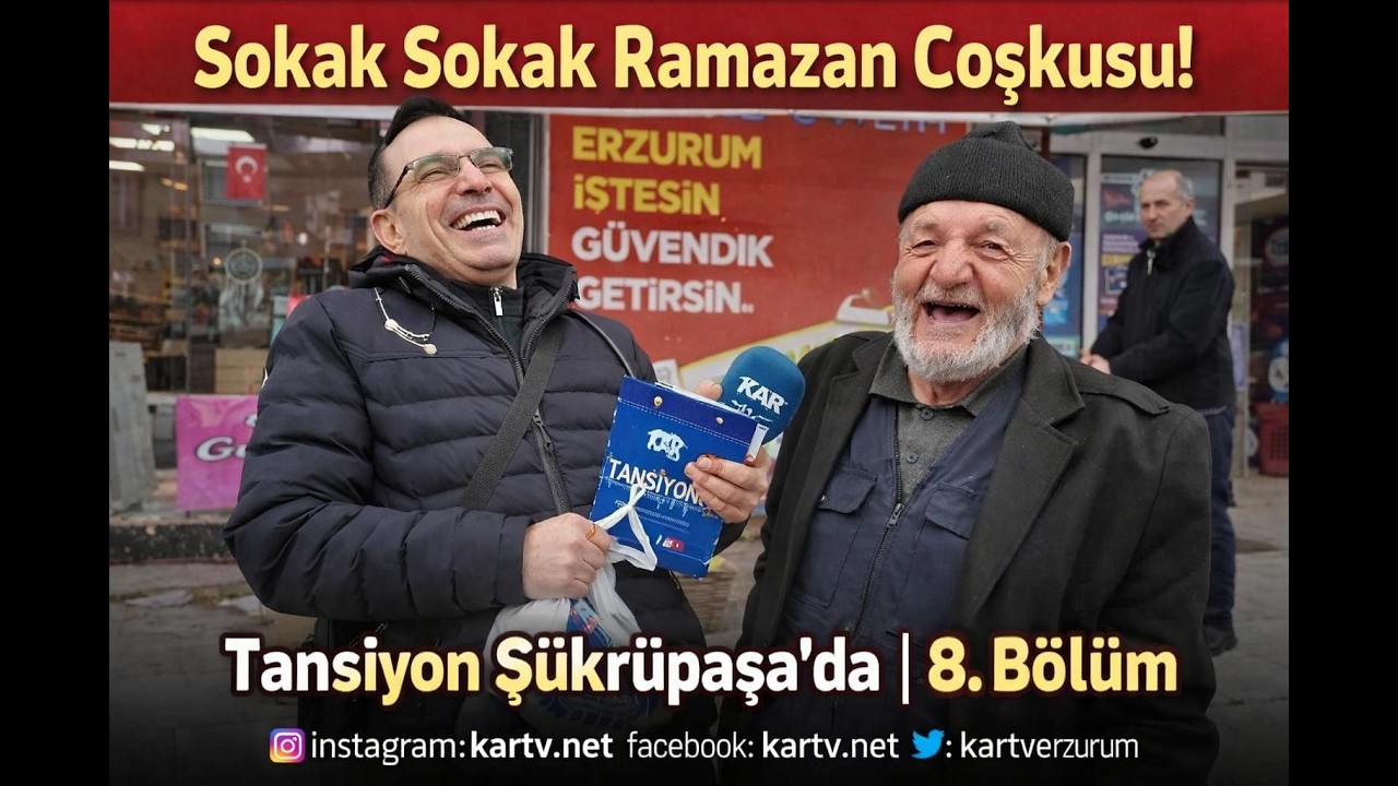 Sokak Sokak Ramazan Coşkusu! Tansiyon Şükrüpaşa’da | 8. Bölüm #ramazan  #erzurum #ramazanmubarak