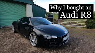 Why I bought an Audi R8?