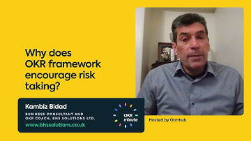 Why Does the OKR Framework Encourage Risk Taking? — OKR Minute by Gtmhub