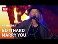 Gotthard: Marry You | Happy Day | SRF Musik