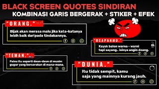 Bagi Mentahan Quotes Kata Sindiran Keren | Black Screen 30 Detik | Edit Video Literasi Kinemaster