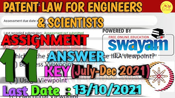 NPTEL Assignment 11 Answer key 2021 |Patent law for Engineer & Scientist|Late Submission-13/10/2021