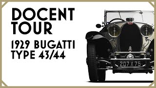 UNDER THE HOOD: EXTENDED TOUR OF THE 1929 BUGATTI TYPE 43/44