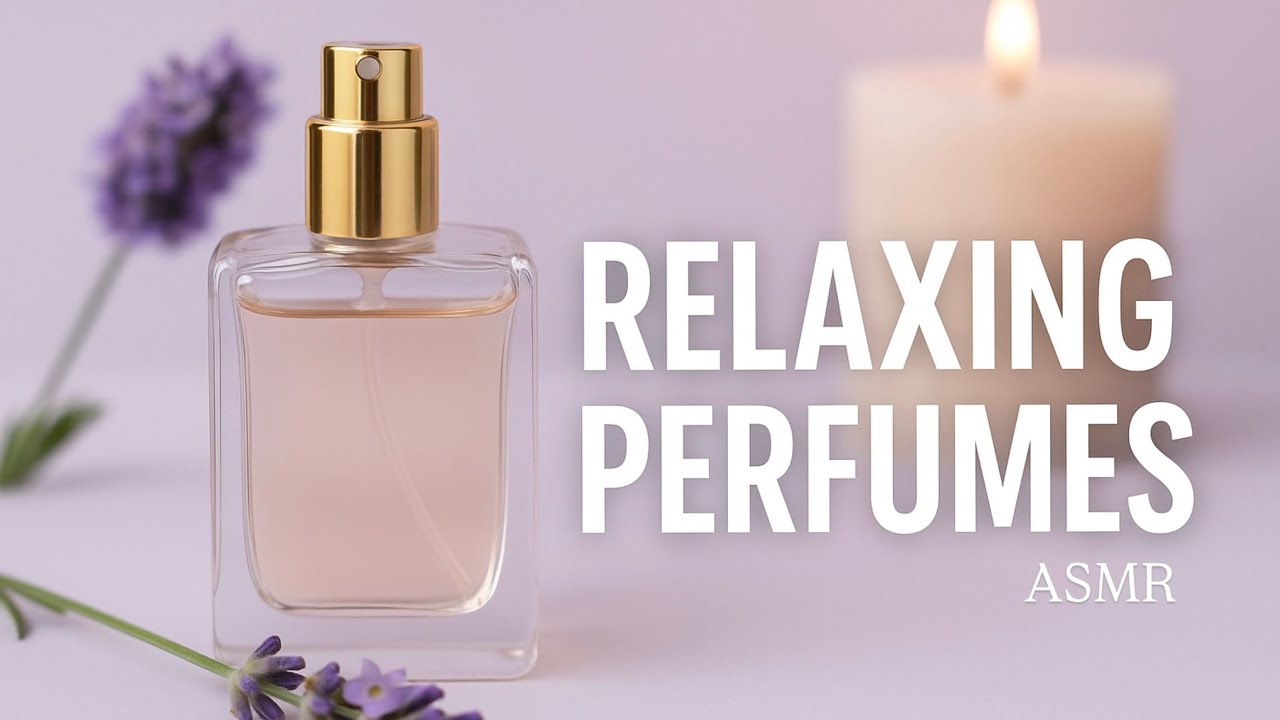 ПАРФЮМЫ для СПОКОЙСТВИЯ и КОМФОРТА 💜✨ ASMR Soft Spoken
