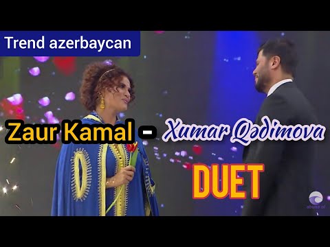 Zaur Kamal - Xumar Qedimova 5/5 duet