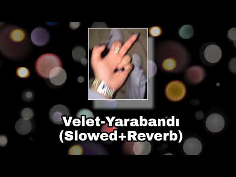 yarabandı (slowed+reverb)