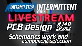 Intermit.Tech #148 - WPS design - more schematics and component selection!