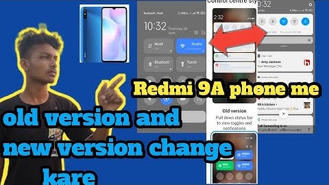 Redmi 9A phone Ka New version and old version change Kare||Notification & control centre||Redmi9A