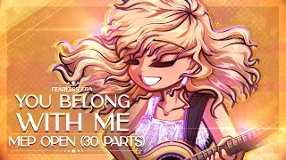 [OPEN] YOU BELONG WITH ME! // MEP (11/30) // Gacha Club - Fearless Album