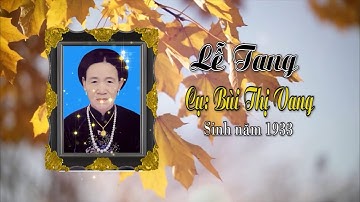 LỄ TANG:  CỤ BÙI THỊ VANG -  THÔN QUANG RỰC - XÃ KHÚC THỪA DỤ