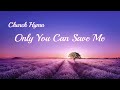"Only You Can Save Me" | English Christian Song With Lyrics image