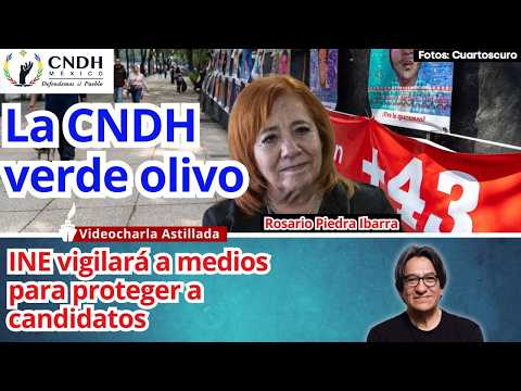 En caso 43, CNDH defiende al Ejército y descalifica a Encinas, GIEI, comisiones y “antiverdad”