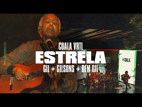 GILBERTO GIL, GILSONS E BEM GIL | Estrela [Ao Vivo no Coala Festival]