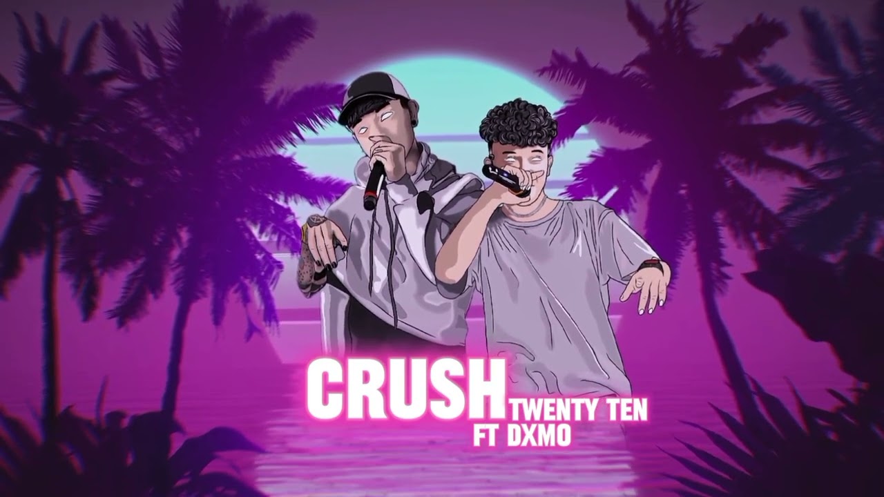 CRUSH - TWENTY TEN ft DxMo (Repost)