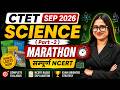 CTET Science Paper 2 | CTET Science Marathon Class | Complete CTET Science By Kanak Mam