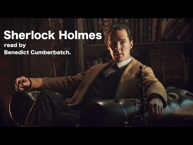 Sherlock Holmes Stories | Read by Benedict Cumberbatch class=